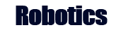 Robotics